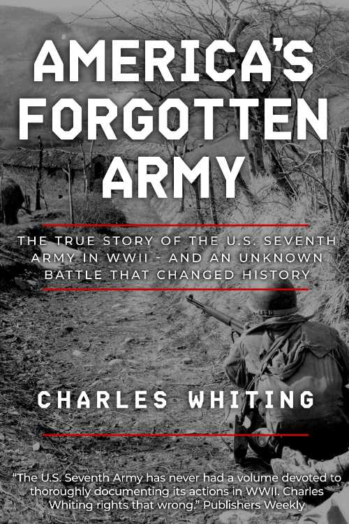 【古本】 America's Forgotten Army: The True Story of the U.S. Seventh Army in WWII - And An Unknown Battle that Changed History (Forgotten Aspects of World War Two) - Charles Whiting (Sapere Books) 【紙書籍】 9781800557574
