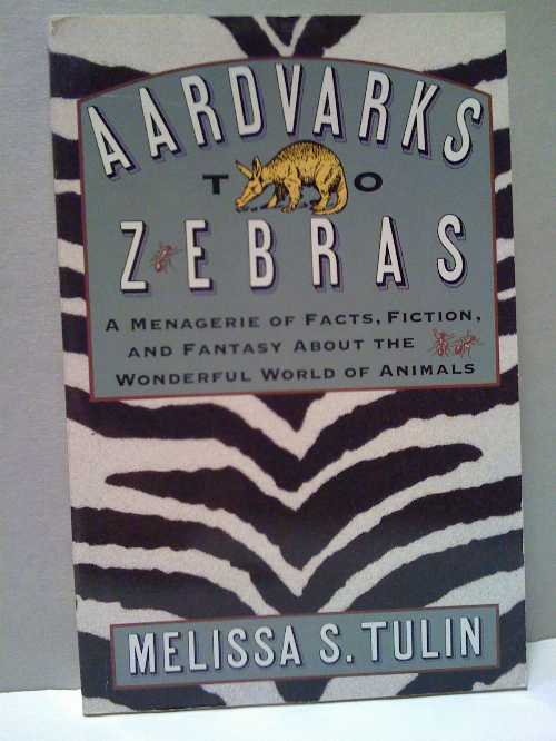 【古本】 Aardvarks to Zebras: A Menagerie of Facts, Fiction, and Fantasy about the Wonderful World of Animals - Melissa S Tulin (Citadel Pr) 【紙書籍】 9780806515489