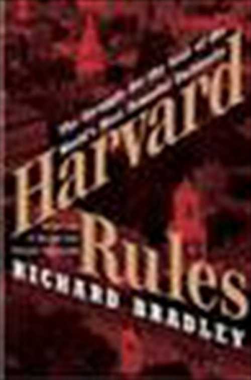 【古本】 Harvard Rules: The Struggle for the Soul of the World's Most Powerful University - Richard Bradley (Harper) 【紙書籍】 9780060568542