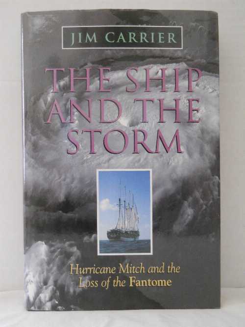 【古本】 Ship and the Storm: Hurricane Mitch and the Loss of the Fantome - Jim Carrier (International Marine) 【紙書籍】 9780071355261