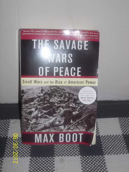 【古本】 Savage Wars of Peace: Small Wars and the Rise of American Power (Revised) - Max Boot (Basic Books) 【紙書籍】 9780465007219