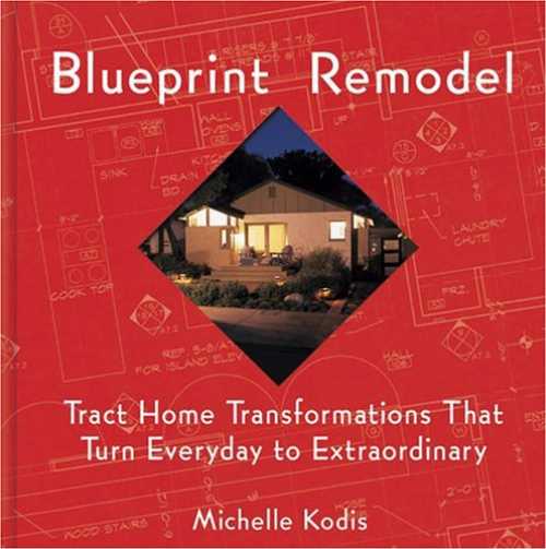 【古本】 Blueprint Remodel: Tract Home Transformations That Turn Everyday to Extraordinary - Michelle Kodis (Gibbs Smith) 【紙書籍】 9781586853723