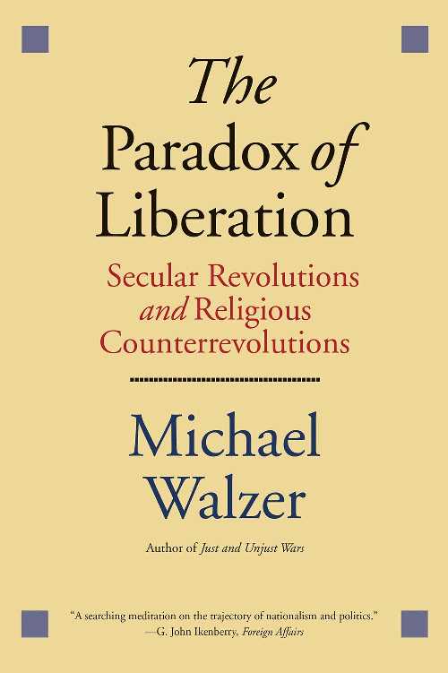 【古本】 Paradox of Liberation: Secular Revolutions and Religious Counterrevolutions - Michael Walzer (Yale University Press) 【紙書籍】 9780300223637