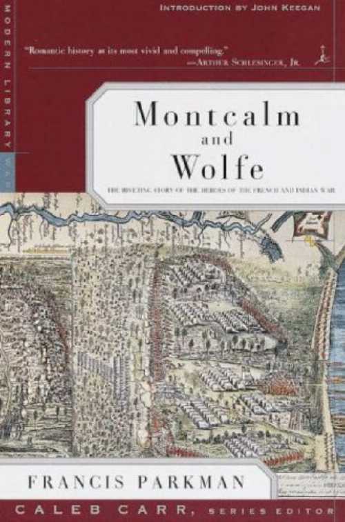 【古本】 Montcalm and Wolfe: The Riveting Story of the Heroes of the French & Indian War - Francis Parkman Jr. (Modern Library) 【紙書籍】 9780375754203