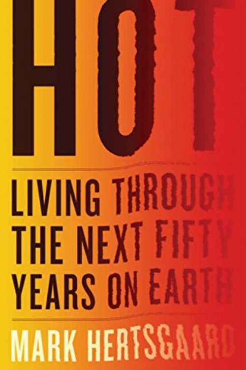 【古本】 Hot: Living Through the Next Fifty Years on Earth - Mark Hertsgaard (Houghton Mifflin Harcourt) 【紙書籍】 9780618826124