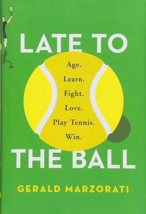 【古本】 Late to the Ball: Age. Learn. Fight. Love. Play Tennis. Win. - Gerald Marzorati (Scribner) 【紙書籍】 9781476737393