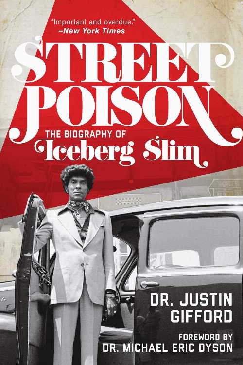 【古本】 Street Poison: The Biography of Iceberg Slim - Justin Gifford (Skyhorse) 【紙書籍】 9781510728042