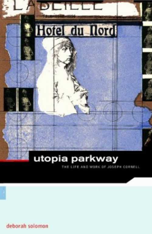 【古本】 Utopia Parkway: The Life and Work of Joseph Cornell - Deborah Solomon (MFA Publications) 【紙書籍】 0878466843