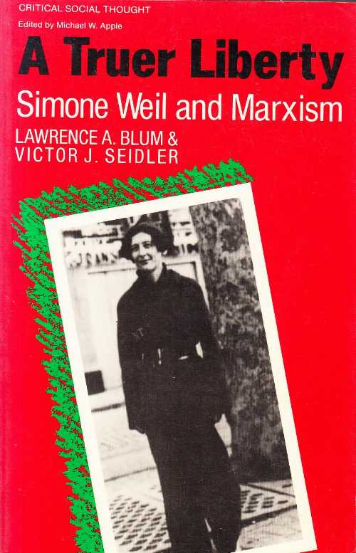 【古本】 Truer Liberty: Simone Weil and Marxism - Lawrence A Blum (Routledge) 【紙書籍】 9780415901956