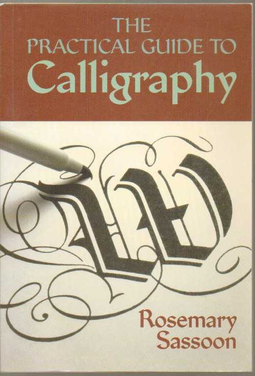 【古本】 The Practical Guide to Calligraphy - Rosemary Sasson (Mud Puddle Books Inc.) 【紙書籍】..