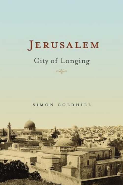 【古本】 Jerusalem: City of Longing - Simon Goldhill (Belknap Press of Harvard University Press) 【紙書籍】 9780674028661