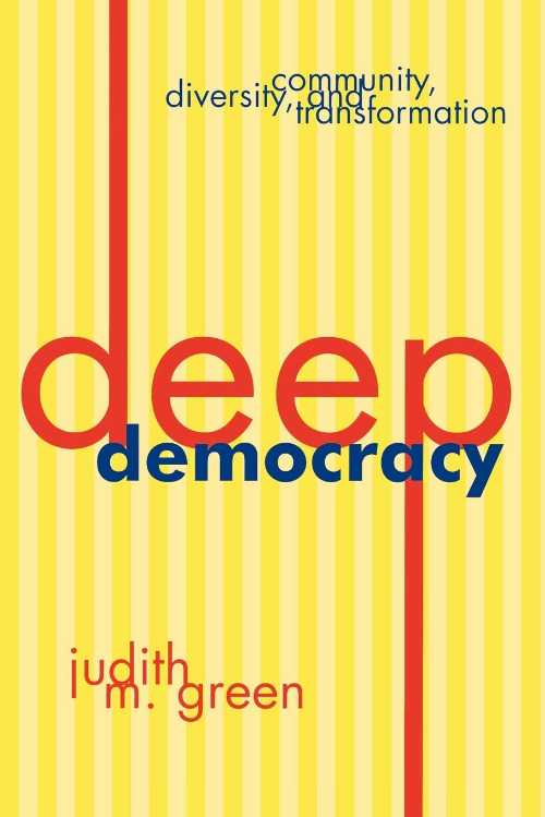 【古本】 Deep Democracy: Community, Diversity, and Transformation - Judith M Green (Rowman & Littlefield Publishers) 【紙書籍】 9780847692712