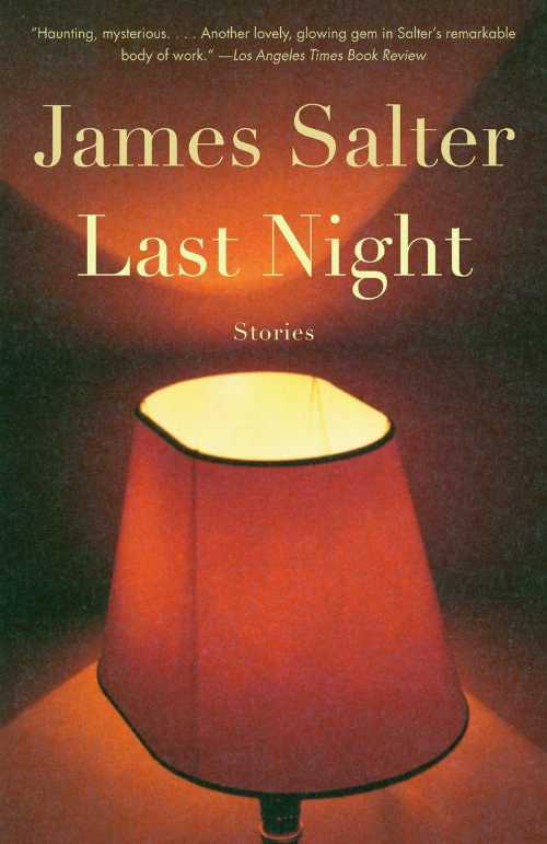 【古本】 Last Night - James Salter (Knopf Doubleday Publishing Group) 【紙書籍】 9781400078417