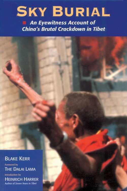 【古本】 Sky Burial: An Eyewitness Account of China's Brutal Crackdown in Tibet - Blake Kerr (Shambhala) 【紙書籍】 9781559390804