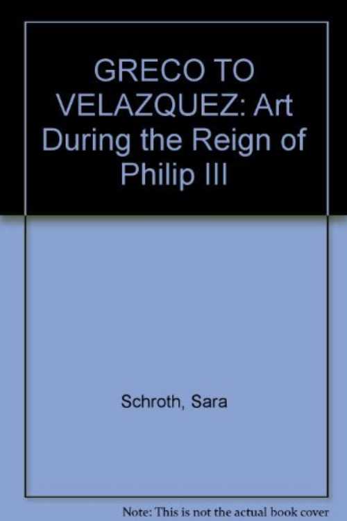 【古本】 El Greco to Velazquez: Art During the Reign of Philip III - Sarah Schroth (Museum of Fine Arts Boston) 【紙書籍】 9780878467273