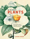 In the Name of Plants: From Attenborough to Washington, the People Behind Plant Names - Sandra Knapp (University of Chicago Press) 【紙書籍】 9780226824307