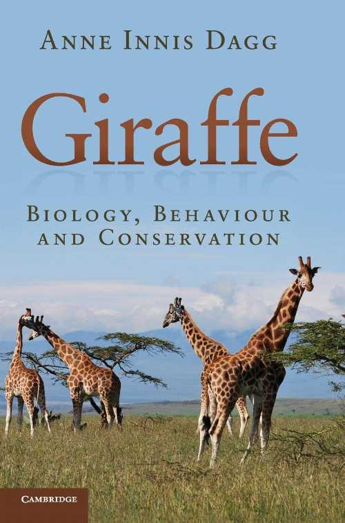 【古本】 Giraffe: Biology, Behaviour and Conservation - Anne Innis Dagg (Cambridge University Press) 【紙書籍】 9781107034860