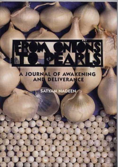 【古本】 From Onions to Pearls: A Journal of Awakening and Deliverance - Satyam Nadeen (New Freedom Pr) 【紙書籍】 9780965385008