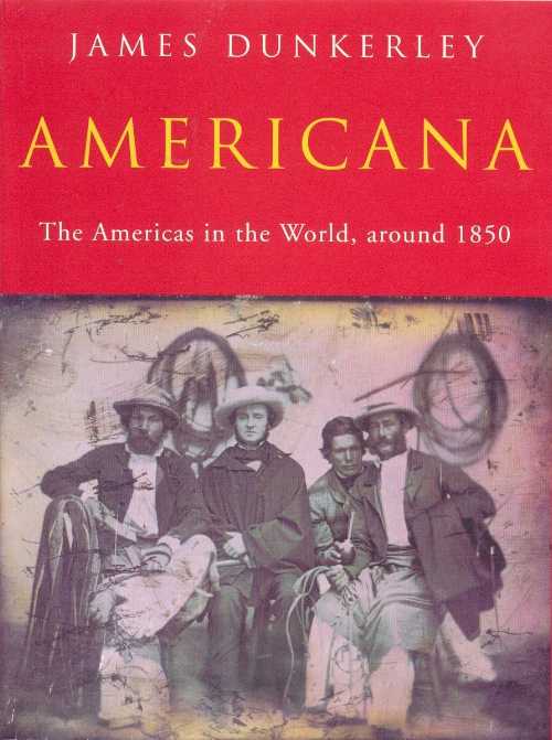 【古本】 Americana: The Americas in the World, Around 1850 - James Dunkerley (Verso) 【紙書籍】 9781859847534