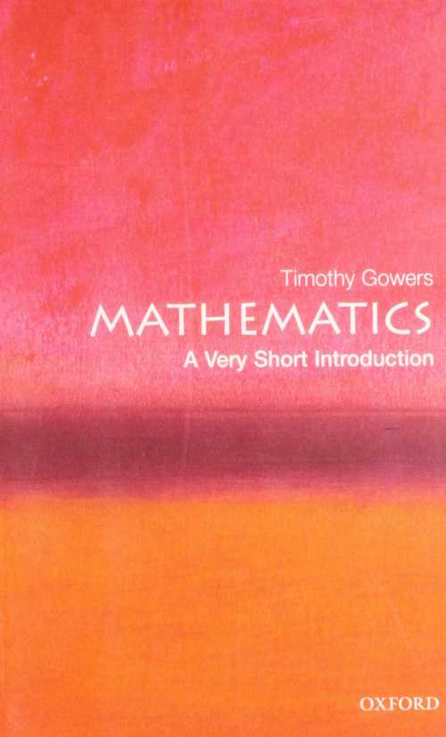 【古本】 Mathematics: A Very Short Introduction - Timothy Gowers (Oxford University Press) 【紙書籍】 9780192853615