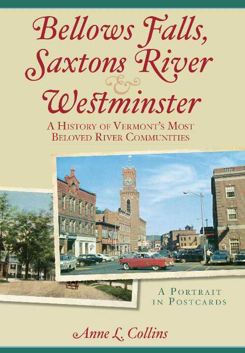 【古本】 Bellows Falls, Saxtons River & Westminster:: A History of Vermont's Most Beloved River Communities - Anne Collins (The History Press) 【紙書籍】 9781596292376