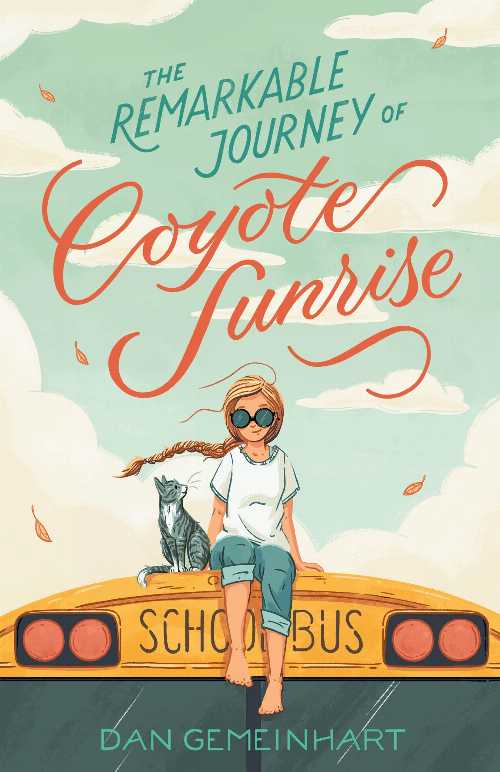 Remarkable Journey of Coyote Sunrise - Dan Gemeinhart (Square Fish) 【紙書籍】 9781250233615