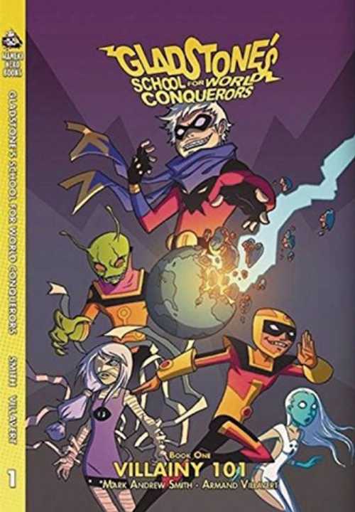 【古本】 Gladstones School for World Conquerors Book 1: Supervillainy 101 - Mark Andrew Smith; Armand Villavert Jr. (Maneki Neko Books) 【紙書籍】 9780988232532