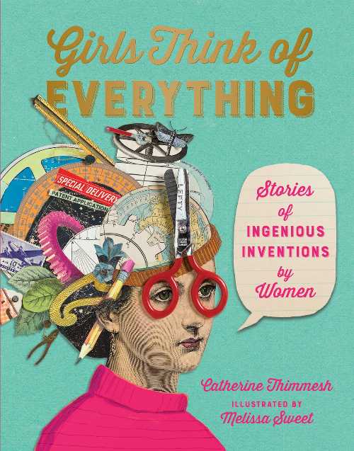 【古本】 Girls Think of Everything: Stories of Ingenious Inventions by Women - Catherine Thimmesh (Clarion Books) 【紙書籍】 9781328772534