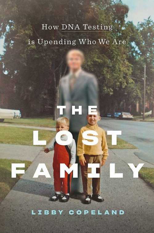 【古本】 Lost Family: How DNA Testing Is Upending Who We Are - Libby Copeland (Harry N. Abrams) 【紙書籍】 9781419743009