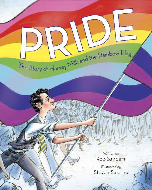 【古本】 Pride: The Story of Harvey Milk and the Rainbow Flag - Rob Sanders (Random House Books for Young Readers) 【紙書籍】 9780399555312