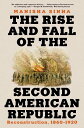 The Rise and Fall of the Second American Republic - Manisha Sinha (Liveright) 【紙書籍】 9781324096283