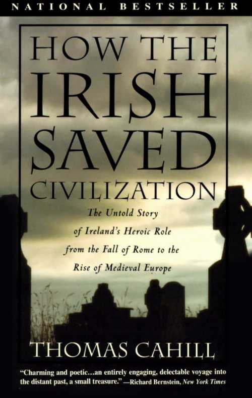 【古本】 How the Irish Saved Civilization: The Untold Story of Ireland's Heroic Role from the Fall of Rome to the Rise of Medieval Europe - Thomas Cahill (Anchor) 【紙書籍】 9780385418492