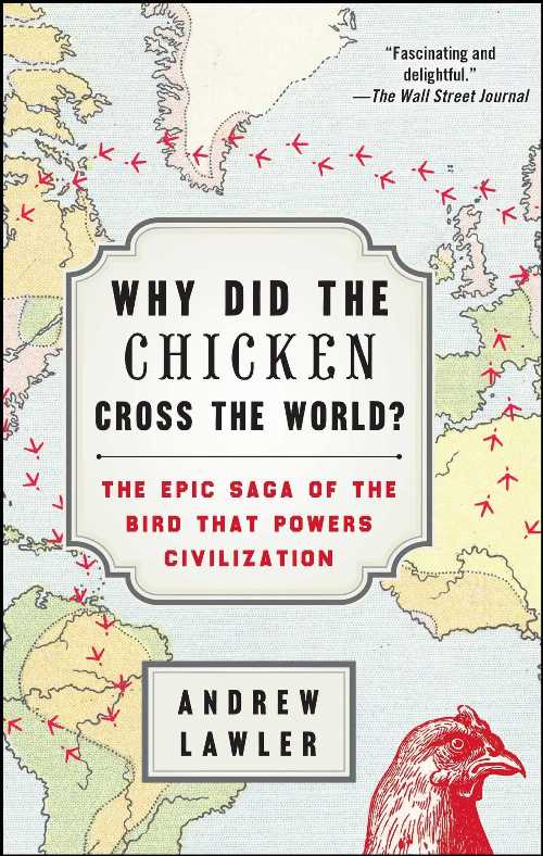 【古本】 Why Did the Chicken Cross the World?: The Epic Saga of the Bird That Powers Civilization - Andrew Lawler (Atria Books) 【紙書籍】 9781476729909