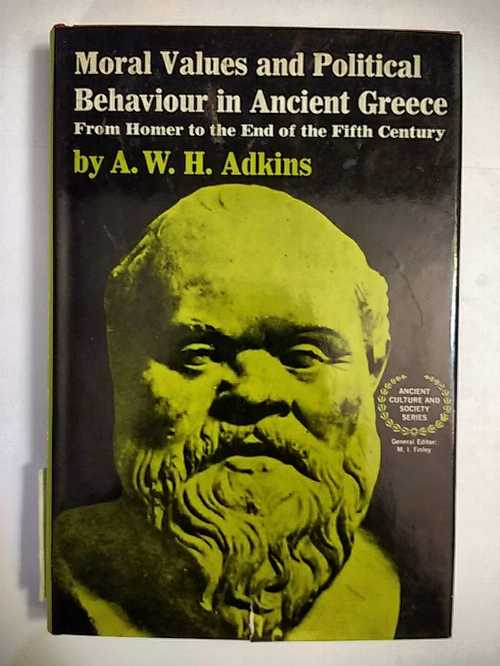 【古本】 Moral Values and Political Behaviour in Ancient Greece: From Homer to the End of the Fifth Century - A W H Adkins (Norton) 【紙書籍】 0393043673