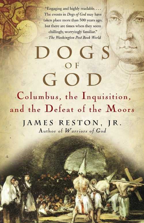 【古本】 Dogs of God: Columbus, the Inquisition, and the Defeat of the Moors - James Reston (Knopf Doubleday Publishing Group) 【紙書籍】 9781400031917