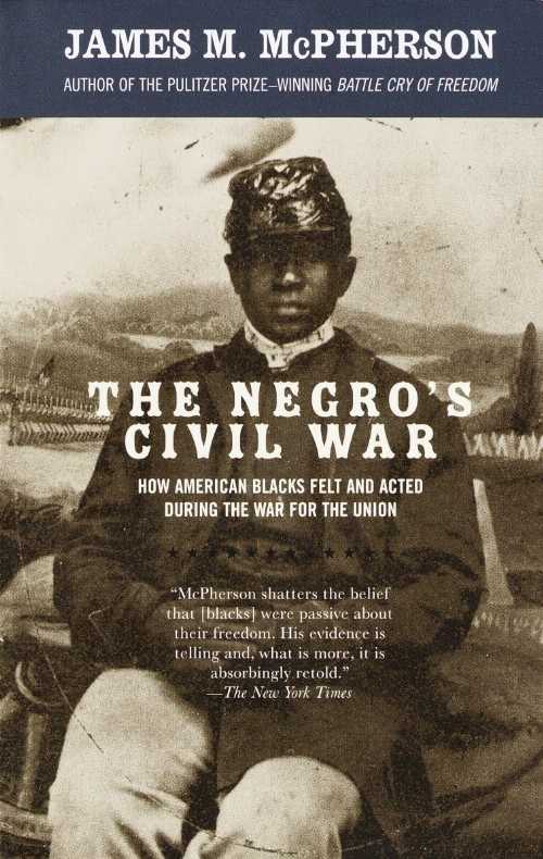 【古本】 Negro's Civil War: How American Blacks Felt and Acted During the War for the Union - James M McPherson (Vintage Books) 【紙書籍】 9781400033904