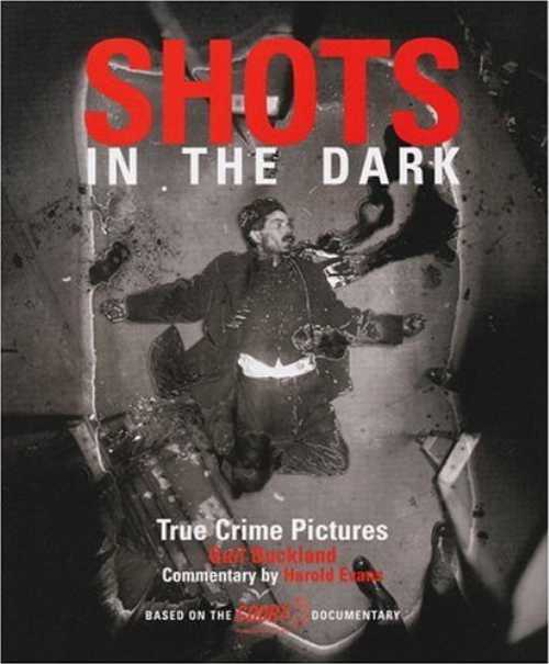 【古本】 Shots in the Dark: True Crime Pictures - Gail Buckland (Bulfinch) 【紙書籍】 9780821227756
