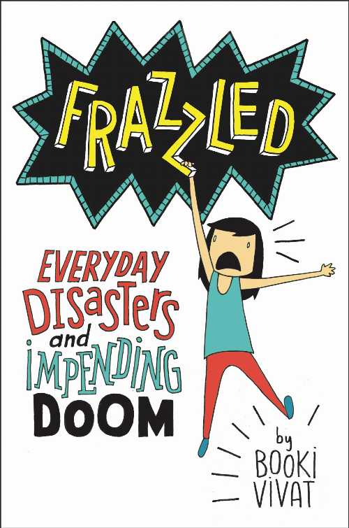 Roundabout Books㤨֡ڸܡ Frazzled: Everyday Disasters and Impending Doom - Booki Vivat (HarperCollins ڻҡ 9780062398796פβǤʤ5,051ߤˤʤޤ