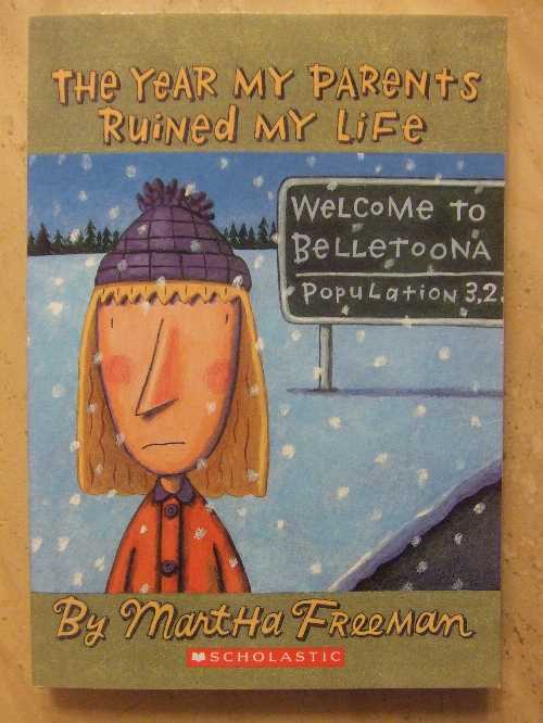【古本】 The Year My Parents Ruined My Life - Martha Freeman (Scholastic (February 2010)) 【紙書籍】 9780545238151