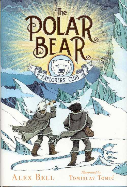【古本】 The Polar Bear Explorers' Club - Alex Bell (Simon & Schuster Books for Young Readers) 【紙書籍】 9781534450080