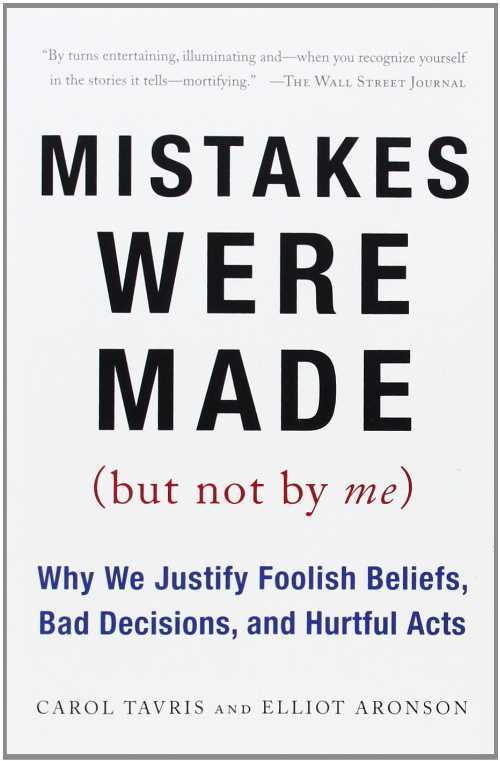 【古本】 Mistakes Were Made (But Not by Me): Why We Justify Foolish Beliefs, Bad Decisions, and Hurtful Acts - Carol Tavris (Harvest Books) 【紙書籍】 9780156033909