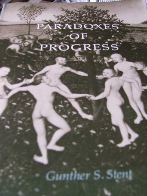 【古本】 Paradoxes of Progress: Their Birth, Life, Death - Gunther S Stent (W. H. Freeman) 【紙書籍】 0716700867