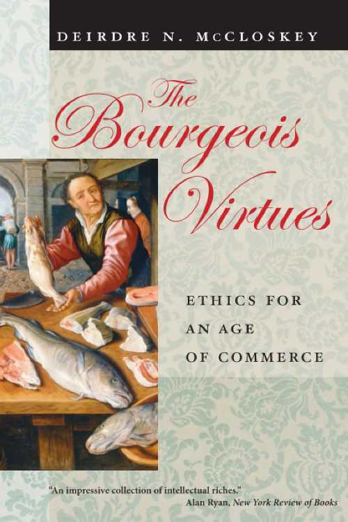 【古本】 Bourgeois Virtues: Ethics for an Age of Commerce - Deirdre Nansen McCloskey (University of Chicago Press) 【紙書籍】 9780226556642