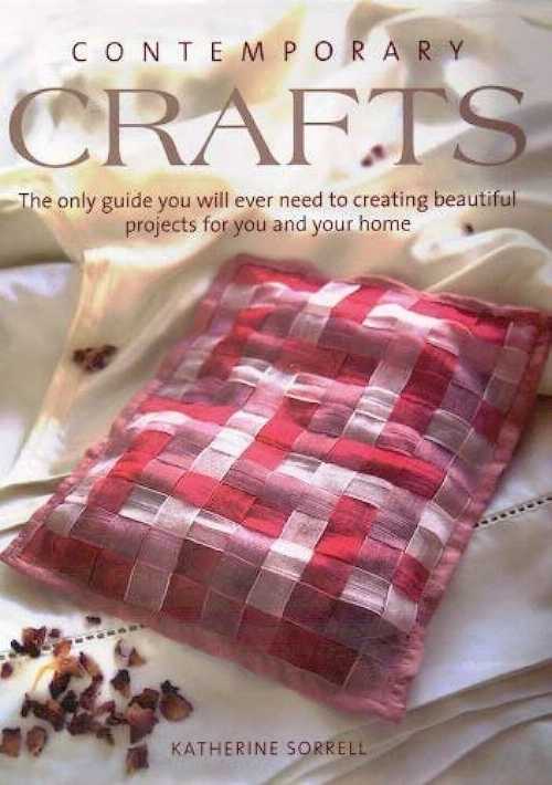 Roundabout Books㤨֡ڸܡ Contemporary Crafts - The Only Guide You Will Ever Need to Creating Beautiful Projects for You and Your Home - Katherine Sorrell (Parragon Publishing ڻҡ 9781405467223פβǤʤ4,019ߤˤʤޤ