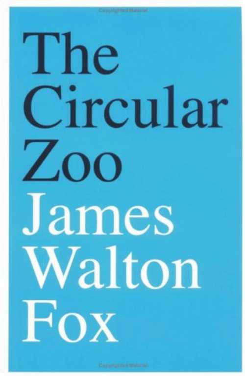 【古本】 The Circular Zoo - James Walton Fox (Them LLC) 【紙書籍】 9780974981505