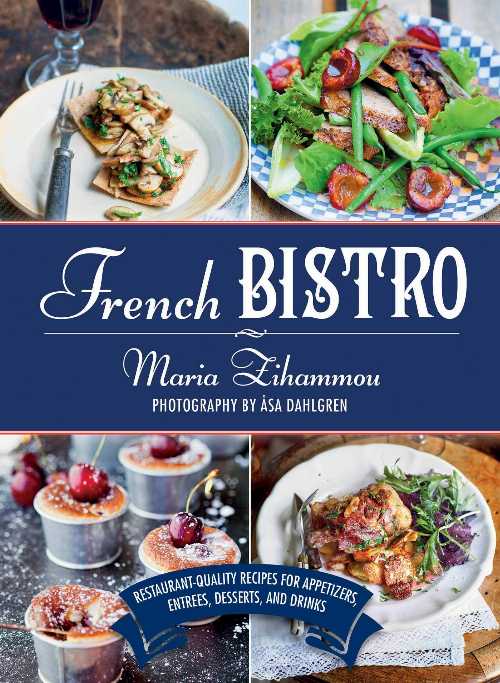 Roundabout Books㤨֡ڸܡ French Bistro: Restaurant-Quality Recipes for Appetizers, Entres, Desserts, and Drinks - Maria Zihammou (Skyhorse Publishing ڻҡ 9781628736458פβǤʤ4,477ߤˤʤޤ