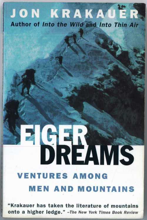 【古本】 Eiger Dreams: Ventures Among Men and Mountains - Jon Krakauer (Anchor) 【紙書籍】 9780385488181