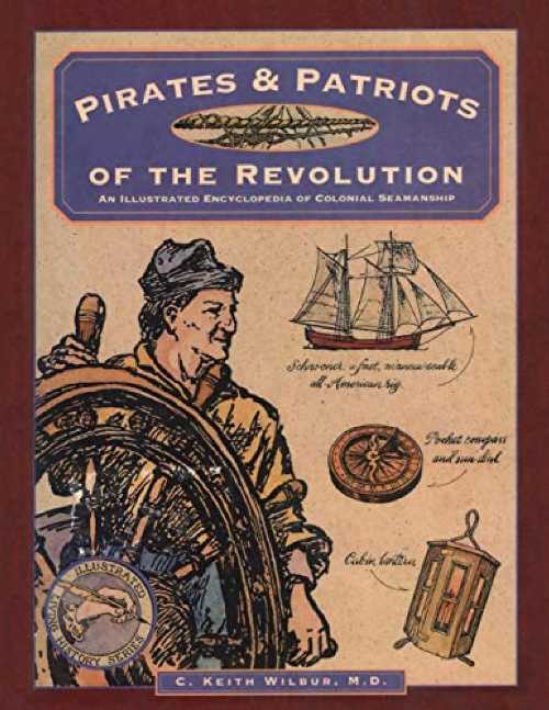 【古本】 Pirates & Patriots of the Revolution - C Keith Wilbur (Globe Pequot) 【紙書籍】 0871068664