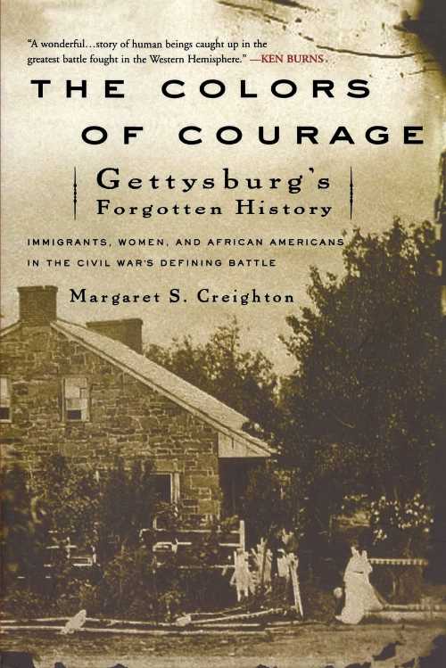 【古本】 Colors of Courage: Gettysburg's Forgotten History: Immigrants, Women, and African Americans in the Civil War's Defining Battle - Margaret S Creighton (Basic Books) 【紙書籍】 9780465014576
