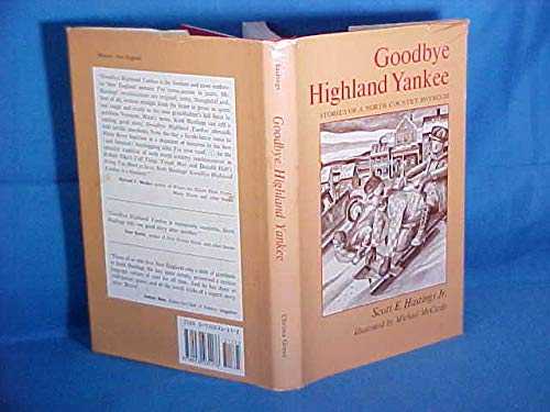 【古本】 Goodbye Highland Yankee: Stories of a North Country Boyhood - Scott Hastings (Chelsea Green Publishing) 【紙書籍】 9780930031176